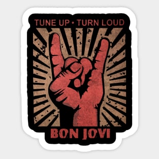 Tune up . Turn Loud Bon Jovi Sticker